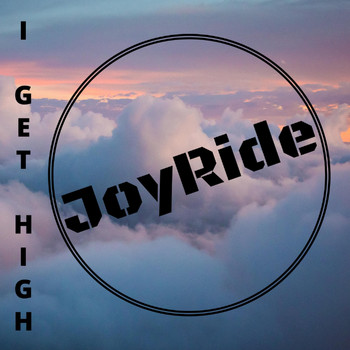 Joyride - I Get High