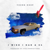 Young Koop - I Wish I Had a 64 (Explicit)