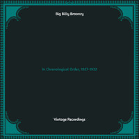 Big Billy Broonzy - In Chronological Order, 1927-1932 (Hq remastered [Explicit])