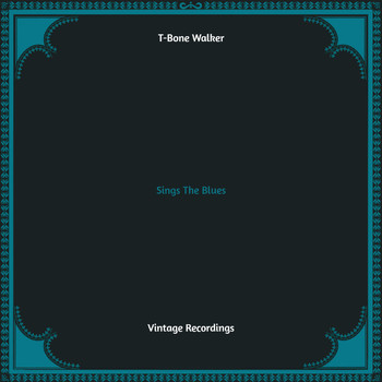 T-Bone Walker - Sings The Blues (Hq remastered)