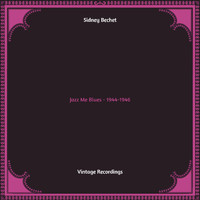 Sidney Bechet - Jazz Me Blues - 1944-1946 (Hq remastered)