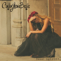 Callaghan Belle - Dear Detroit