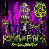 Poison the Preacher - Spiritual Deception (Explicit)