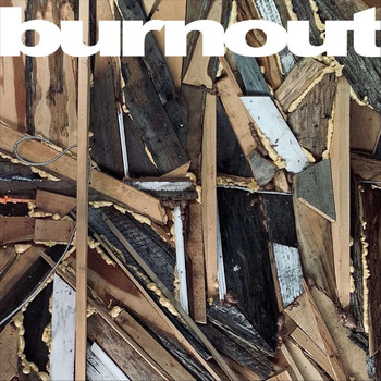 Burnout - So Damn Tired (Explicit)