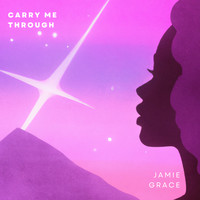 Jamie Grace - Carry Me Through (Lo-fi)