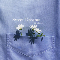 Horizon - Sweet Dreams