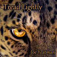 Joe Yeatman - Tread Lightly