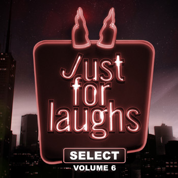 Various Artists - Just for Laughs: Select, Vol. 6