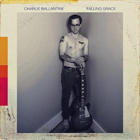 Charlie Ballantine - Falling Grace