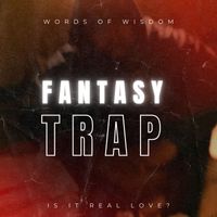 Words of Wisdom - Fantasy Trap