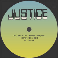 Linval Thompson - Big Big Girl/Confusion Dub