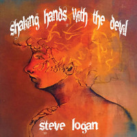 Steve Logan - Shaking Hands with the Devil