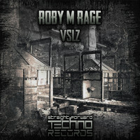 Roby M Rage - Vslz