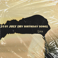 Liya - 31st July (My Birthday Song)