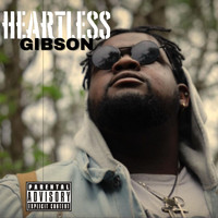 Gibson - Heartless (Explicit)