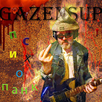 GazenSup - ПсихоПанк