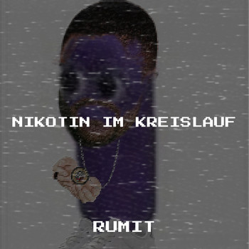 Rumit - Nikotin Im Kreislauf (Explicit)