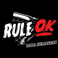 Rule O.K - Bara Semangat