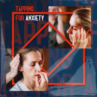 Deep Relaxation Exercises Academy - Tapping For Anxiety: Music To Calm Uncomfortable Feelings, Physical Pain And Emotional Distress