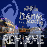 York Patrick - Dénia a La Noche | Remixme