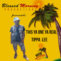 Tippa Lee - This Ya One Ya Real