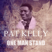 Pat Kelly - One Man Stand