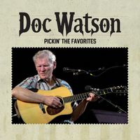 Doc Watson - Pickin' The Favorites (Live)