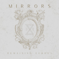 Remaining Echoes - Mirrors (Explicit)