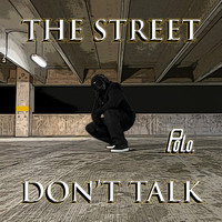 Polo - The Street Don't Talk