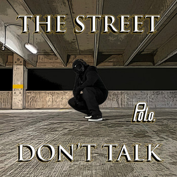 Polo - The Street Don't Talk