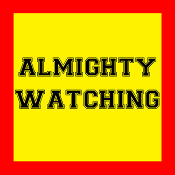 Almighty Watching - Lightbody