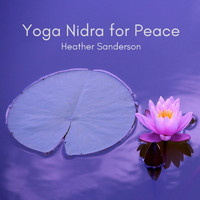 Heather Sanderson - Yoga Nidra for Peace