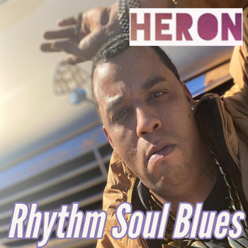 Heron - Rhythm Soul Blues (Explicit)
