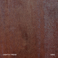 Kino - Lightly Tread