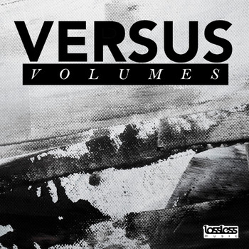 featuring Acid Lab, Artilect, Chromatic, Soul Intent, Spktrm, Paragon, Tim Reaper and Trisector & Infader - The Versus Volumes
