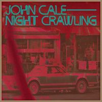 John Cale - NIGHT CRAWLING