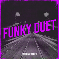 Norman Weeks - Funky Duet