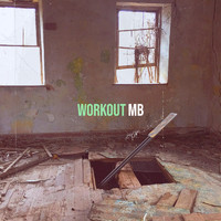 MB - Workout (Explicit)