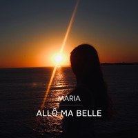 Maria - Allô Ma Belle