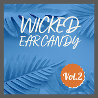 Wicked Ear Candy - Wicked Ear Candy, Vol. 2