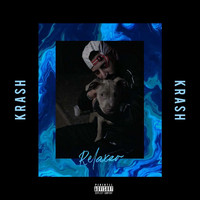 Krash - Relaxer (Explicit)