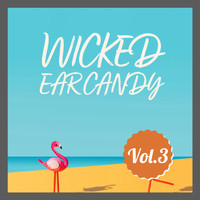 Wicked Ear Candy - Wicked Ear Candy, Vol. 3