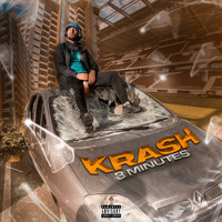 Krash - 3 minutes (Explicit)