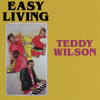 Teddy Wilson - Easy Living