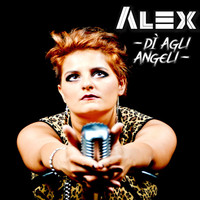 Alex - Dì agli Angeli