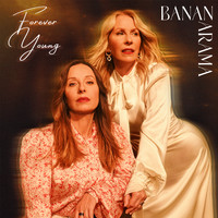 Bananarama - Forever Young