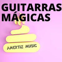 Guitarras Mágicas - Ameritz Music