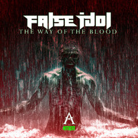 False Idol - The Way Of The Blood (Extended Mix)