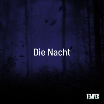 Temper - Die Nacht