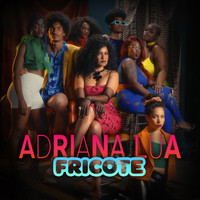 Adriana Lua - Fricote